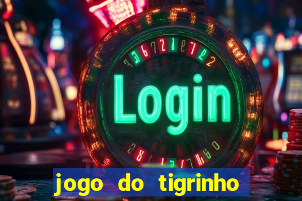 jogo do tigrinho que mais paga